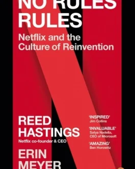 No Rules Rules – Reed Hastings, Erin Meyer