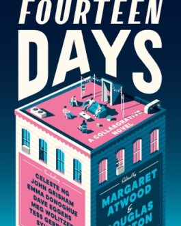 Fourteen Days  – edited by Margaret Atwood and Douglas Preston