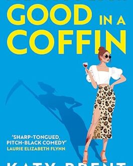 I Bet You’d look Good in a Coffin – Kary Brent