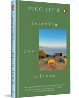 Learning From Silence – Pico Iyer