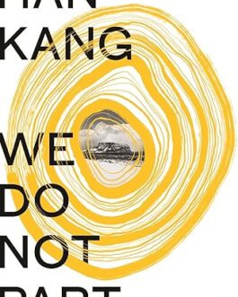 We Do Not Part – Han Kang ( Hardcover)
