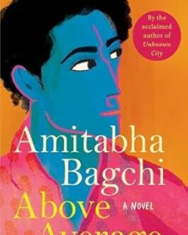 Above Average : A novel – Amitabha Bagchi