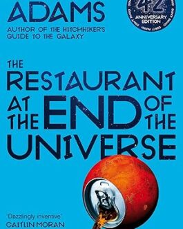 The Restaurant at the end of the universe – Douglas Adams