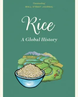 Rice : A Global History – Renee Marton