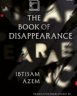 The Book of Disappearance – Ibtisam Azem, Translated from the Arabic by Sinan Antoon