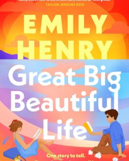 Great Big Beautiful Life – Emily Henry
