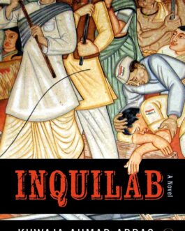 Inquilab : A novel – Khwaja Ahmad Abbas
