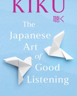 Kiku : The japanese Art of good listening – Dr. Haru Yamada
