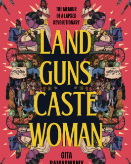 Land, Guns, Caste, Women – Gita Ramaswamy