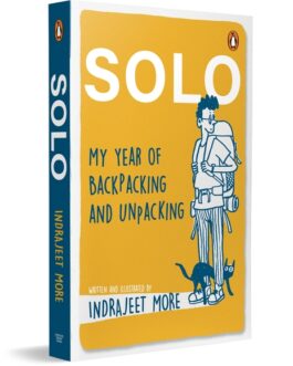 Solo : My year of Backpacking and Unpacking – Indrajeet More