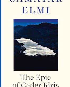 The Epic of Cader Idris – Samatar Elmi