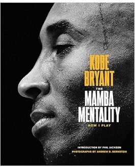 The Mamba Mentality – Kobe Bryant
