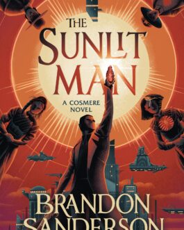 The Sunlit Man : A Cosmere Novel – Brandon Sanderson