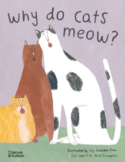 Why do cats meow? - Lily Snowden-Fine