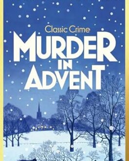 Classic Crime : Murder in Advent – David Williams