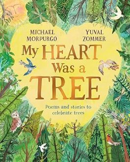 My Heart Was a Tree – Yuval Zommer and Michael Morpurgo