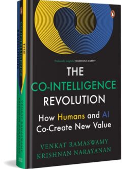 The Co-Intelligence Revolution – Venkat Ramaswamy , Krishnan Narayanan