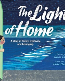 The Light of Home : A story family , Creavity, and belonging – Dianna Farid, Hoda Hadadi
