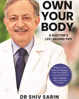 Own Your Body – Dr Shiv Sarin