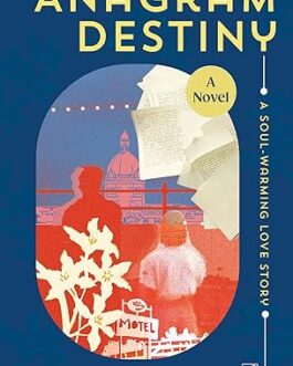 Anagram Destiny : A soul warming love story – Grishma Shah