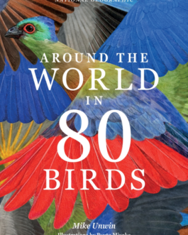 Around the World in 80 Birds- Mike Unwin
