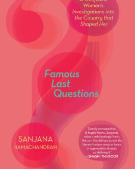 Famous Last Questions – Sanjana Ramachandran