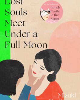 Lost Souls Meet under a Full Moon – Mizuki Tsujimura