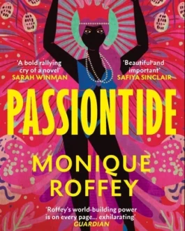 Passiontide – Monique Roffey