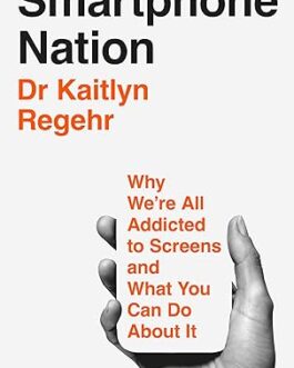 Smartphone Nation – Dr. Kaitlyn Regehr