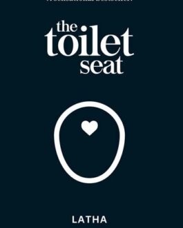The Toilet seat – Latha