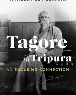 Tagore In Tripura – Khagesh Dev Burman