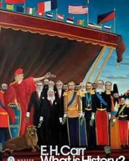 What is History – E.H.Carr