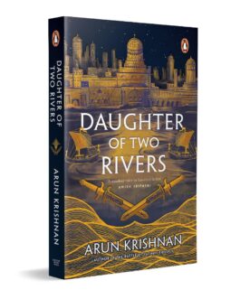 Daughter of Two Rivers – Arun Krishnan