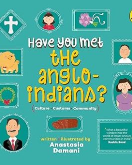 Have you met the anglo – indians ? (Culture, Customs, Community) – Anastasia Damani