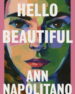 Hello Beautiful – Ann Napolitano