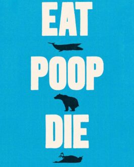 Eat Poop Die – Joe Roman