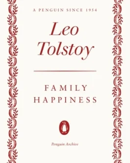 Family Happiness – Leo Tolstoy