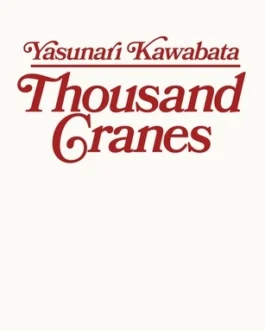Thousand Cranes – Yasunari Kawabata