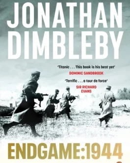 Endgame 1944 : How Stalin Won The War – Jonathan Dimbleby