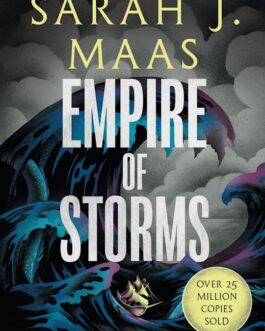 Empire of Storms – Sarah J. Maas