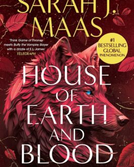 House of Earth and Blood : A Crescent city novel – Sarah J. Maas