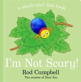 I’m Not Scary – Rod Campbell (board book)