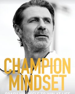 Champion Mindset : Coach yourself to win at life – Patrick Mouratoglou