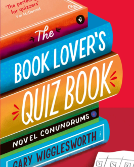 The Book Lovers Quiz Book – Gary Wigglesworth