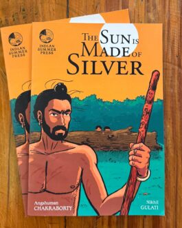 The Sun is Made of Silver – Nikhil Gulati, Angshuman Chakraborty (Chapter 1)