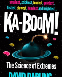 Ka Boom! : Science of Extremes – David Darling