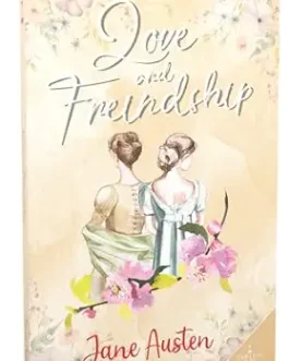 Love and Friendship – Jane Austen