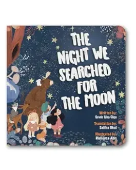 The Night We Searched For The Moon – Sevde Tuba Okcu (Board Book)