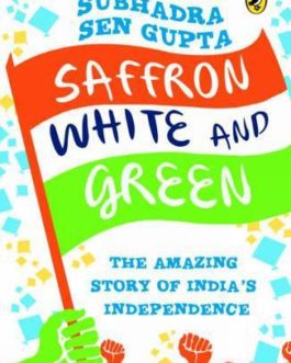Saffron, White and Green – Subhadra Sen Gupta