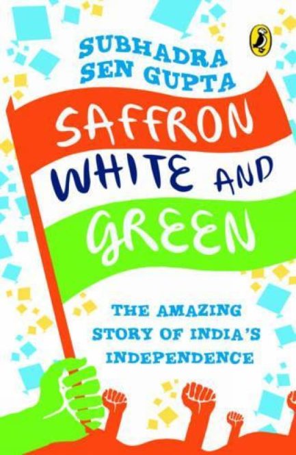 Saffron, White and Green - Subhadra Sen Gupta